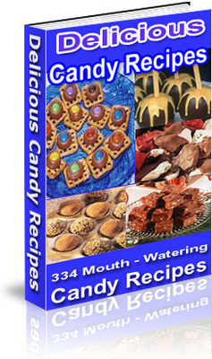 Product picture 334 Mouth Watering Delicious Candy Recipes